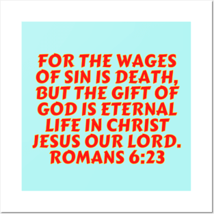 Bible Verse Romans 6:23 Posters and Art